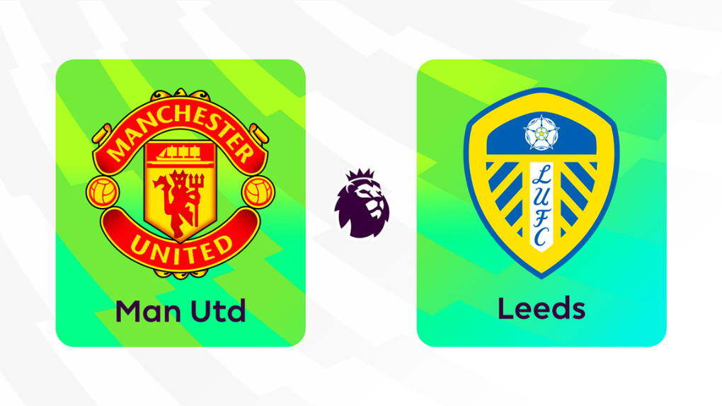 Nhận định Manchester United vs Leeds United: Quỷ đỏ tìm lại mạch chiến thắng